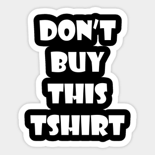 Anti consumerism don't buy this Sticker